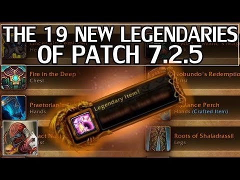 The 19 New Legendaries Of Patch 7.2.5 - WoW Legion