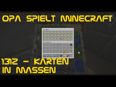 Opa spielt Minecraft 1312 - Karten in Massen
