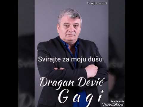 Svirajte za moju Dušu Dragan Drvić Gagi 2019