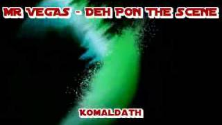 MR VEGAS - DEH PON THE SCENE