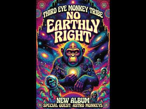 Third Eye Monkey Tribe - No Earthly Right (Full Album) | Psychedelic Rap