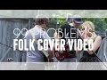 99 Problems (Folk Cover) - Jackson LeBeau 