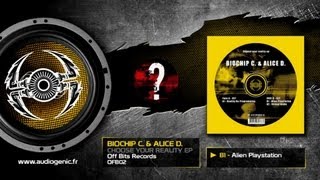 BIOCHIP C. & ALICE D. - B1 - Alien Playstation - CHOOSE YOUR REALITY EP - OFB02