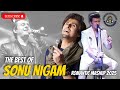 Sonu Nigam Bollywood S Best Romantic Songs Mashup 2025