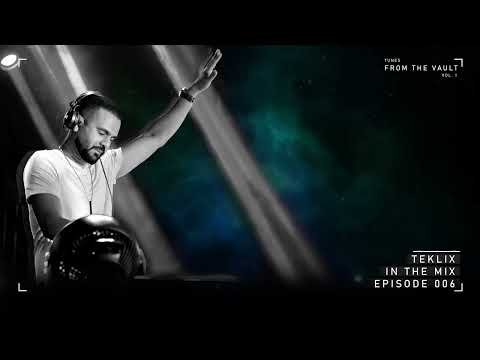 Teklix | In The Mix | Episode #006 | Tunes From the Vault Vol.1