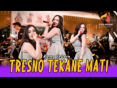 AJENG FEBRIA - TRESNO TEKANE MATI | JENENGMU TAK UKIR SAKJRONING ATI | (OFFICIAL LIVE MUSIC VIDEO)
