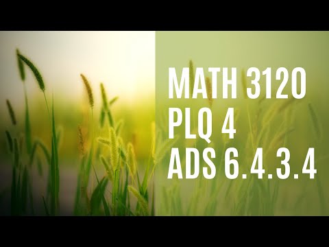 MATH 3120 | PLQ4, Part 2, ADS 6.4.3.4