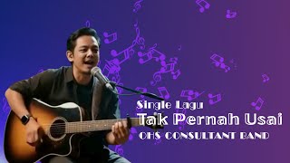 Download lagu Tak Pernah Usai - OHS Consultant Band mp3