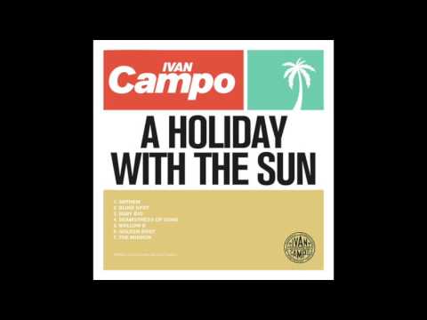 Ivan Campo // A Holiday With The Sun EP