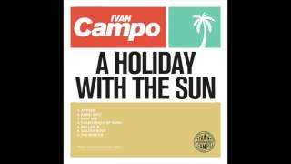 Ivan Campo // A Holiday With The Sun EP