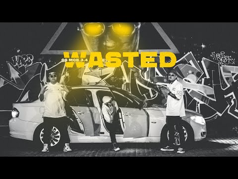 O.G MOB - WASTED /O.G MOB 3.4/ (Official Video)
