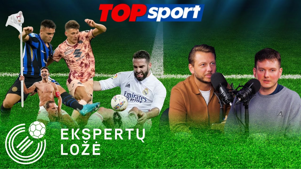 „Ekspertų ložė“: Dingęs Mantas, derbiai Vilniuje ir Sevilijoje bei Gineičio vakaras „San Siro“.