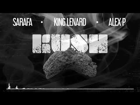 Alex P - KUSH feat. Sarafa & King Lenard