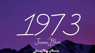 James Blunt - 1973 (lyrics)