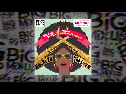 Rosemary Quaye - Take Me To The Love (Original Mix) [YouTube Edit]
