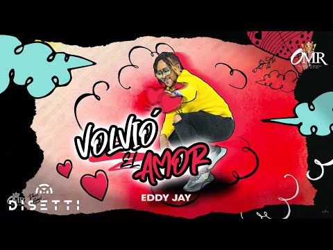 Volvió El Amor - Eddy Jay (Audio Original)