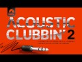 Radioactive - Dual Sessions - Acoustic Clubbin´2 ...