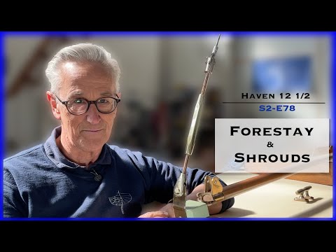 Vintage Bronze Forestay & Shrouds brought to Life, S2-E78