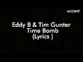 Eddy b & Tim Gunter - Time bomb lyrics