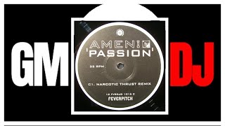 Amen! UK   -  Passion  (Narcotic Thrust Remix)