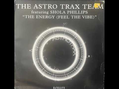 The Astro Trax Team feat. Shola Phillips - The Energy (Feel The Vibe)(D's Vibe Vocal)