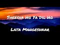 Sheesha Ho Ya Dil Ho Lata Mangeshkar Aasha Songs 1980 Jeetendra Reena Roy Lyrics