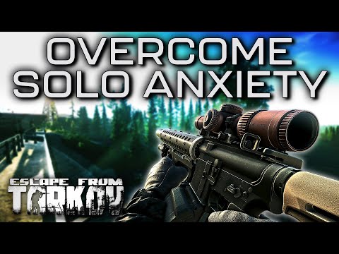 How to Beat Solo Anxiety in Tarkov - Escape From Tarkov Guide