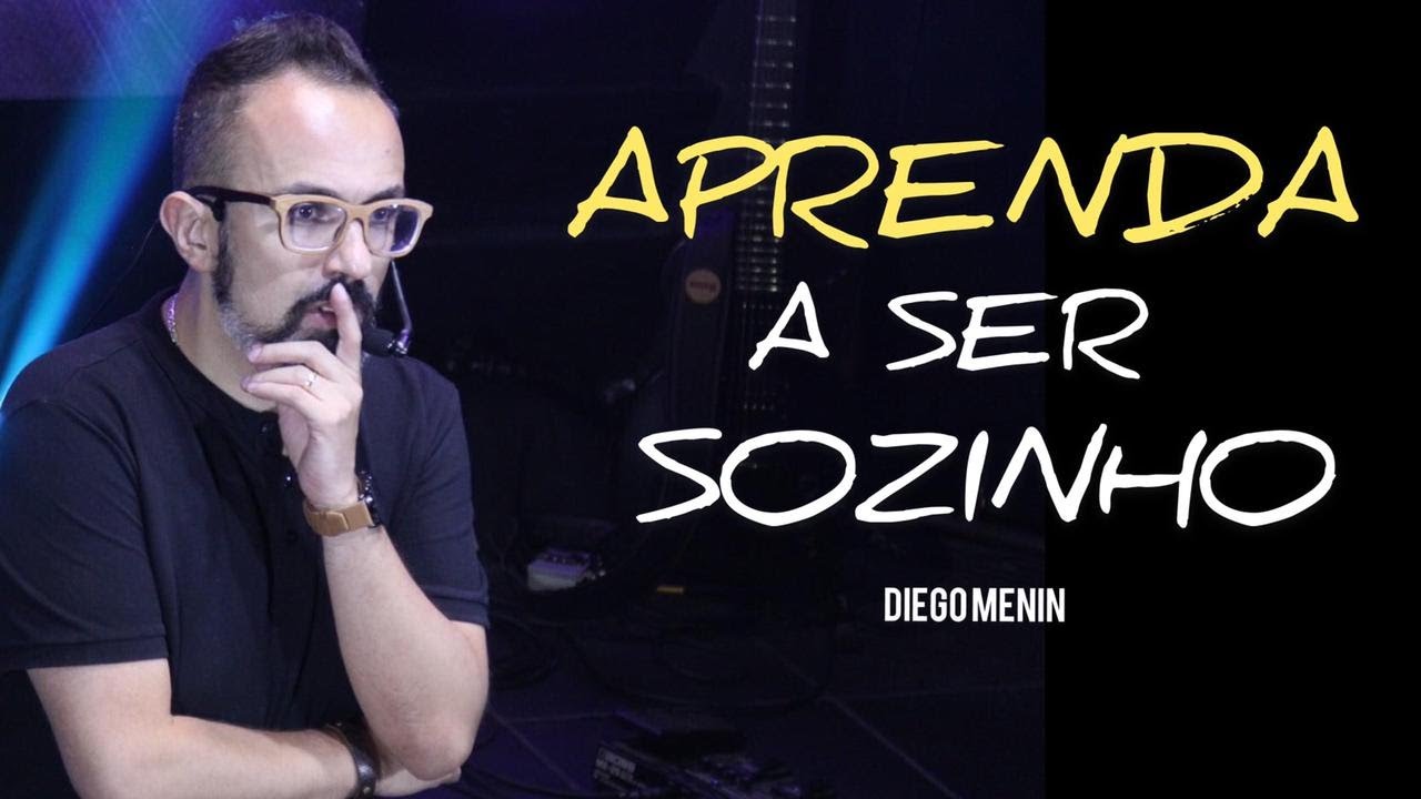 APRENDA A SER SOZINHO - DIEGO MENIN | DEVOCIONAL