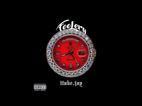 1TakeJay - foolery (prod.By ShawnBeats)