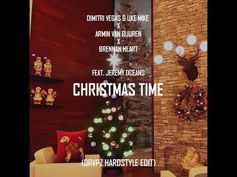 DV & LM, Armin Van Buuren, Brennan Heart ft. Jeremy Oceans - Christmas Time (Drvpz Hardstyle Edit)