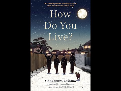 Reading Between the Lines with JAST - How Do You Live? by Genzaburo Yoshino
