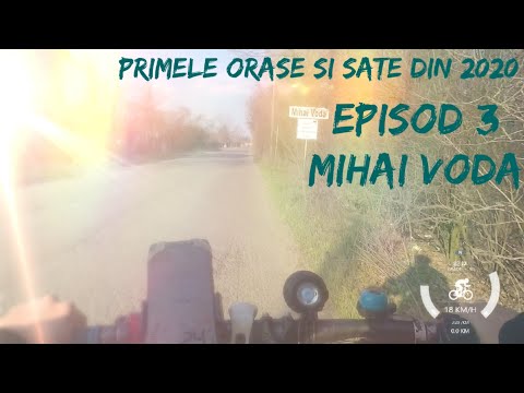 (Mihai Vodă) Episod 3 / Primele Sate si Orase din 2020