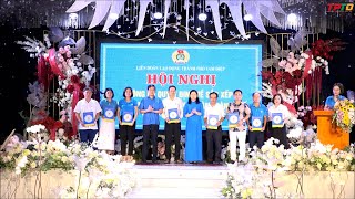 Hội nghị công bố các Quyết định về việc sắp xếp CĐCS trực thuộc, Gặp mặt cán bộ công đoàn nhân dịp kết thúc hoạt động Công đoàn thành phố