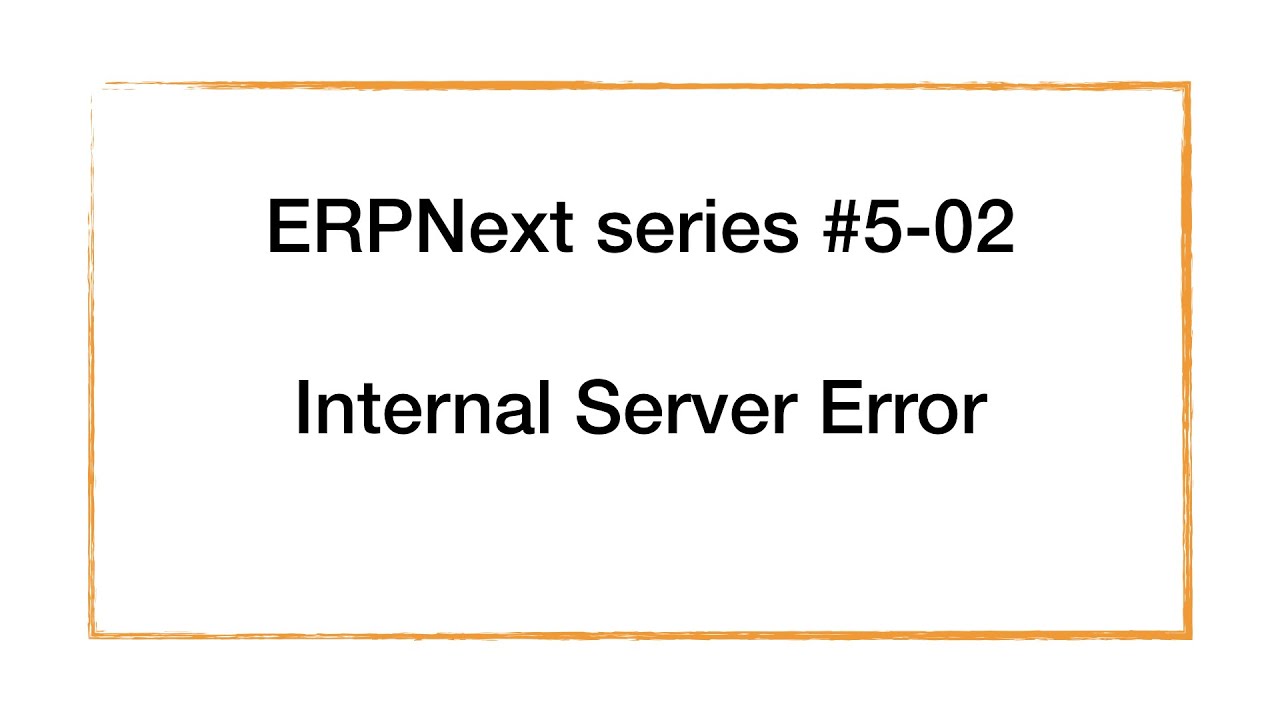Internal server error on localhost - ERPNext - Frappe Forum