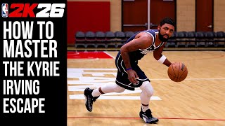 THE KYRIE ESCAPE MOVE DECODED in NBA 2K26! HOW TO DOMINATE WITH THIS SIGNATURE DRIBBLE
