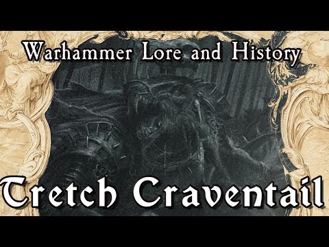 Warhammer Lore And History: Tretch Craventail