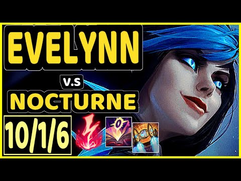 EVELYNN vs NOCTURNE - 10/1/6 KDA JUNGLE GAMEPLAY - NA Ranked GRANDMASTER
