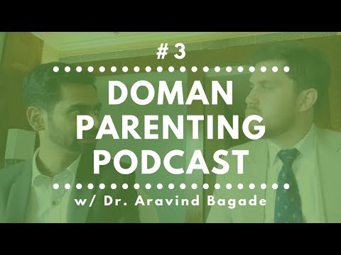 Doman Parenting Podcast #3 - Dr. Aravind Bagade