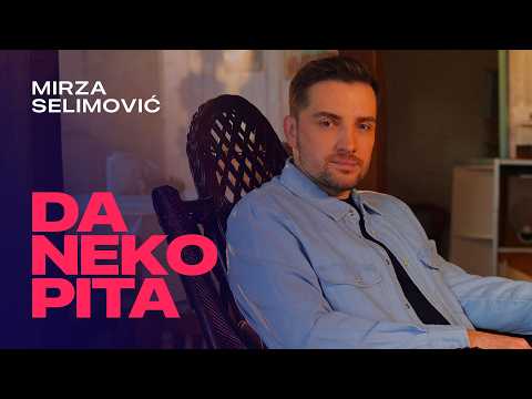 MIRZA SELIMOVIĆ - DA NEKO PITA (OFFICIAL VIDEO)