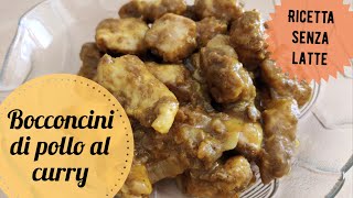 BOCCONCINI DI POLLO AL CURRY ~ Morbidissimi e senza latte !