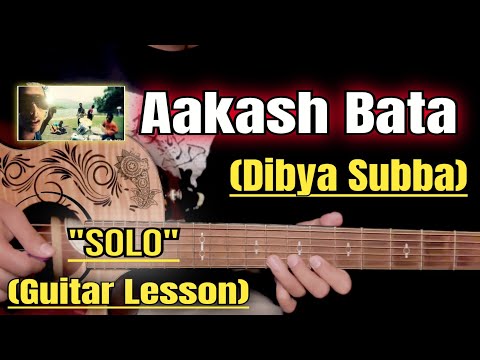 Aakash Bata - Dibya Subba | Guitar Solo Lesson | (With Tab)