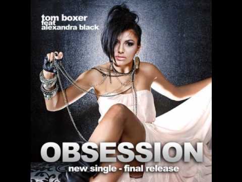 Tom Boxer & Alexandra Black - OBSESSION