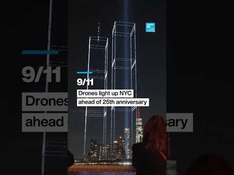 9/11: Drones light up NYC ahead of 25th anniversary