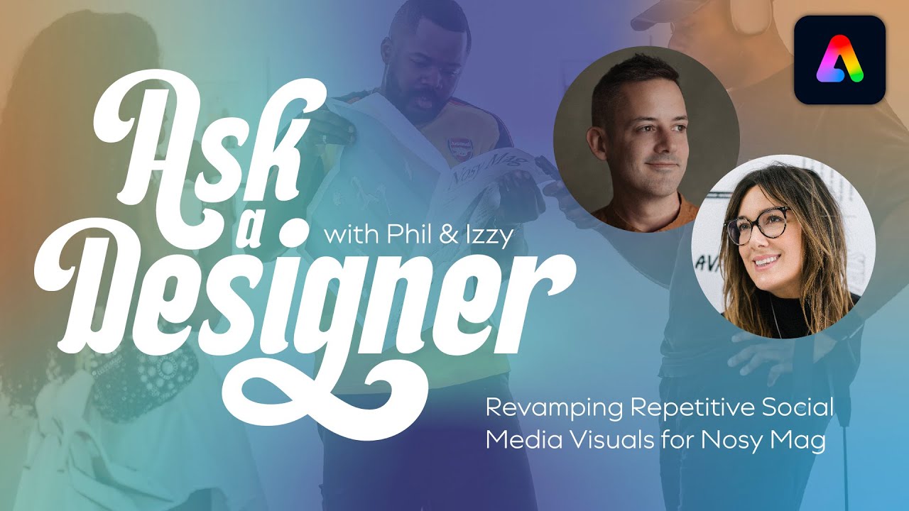 Ask a Designer: Revamping Repetitive Visuals for Nosy Mag with Izzy Poirier & Phil Pallen