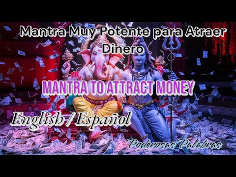 Mantra Muy Potente para Atraer Dinero - Mantra to Attract Money: Very Powerful English Spanish