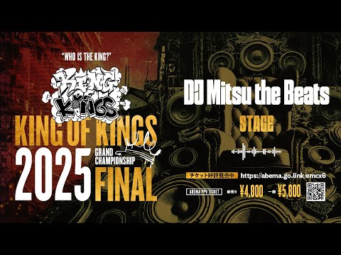 DJ Mitsu the Beats STAGE：KING OF KINGS 2025 GRAND CHAMPIONSHIP FINAL