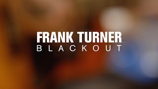 Frank Turner - Blackout (Live at The Current)
