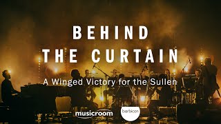 Behind The Curtain: A Winged Victory For The Sullen