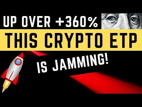 Up over 360%, this Crypto ETP is Still Jamming!