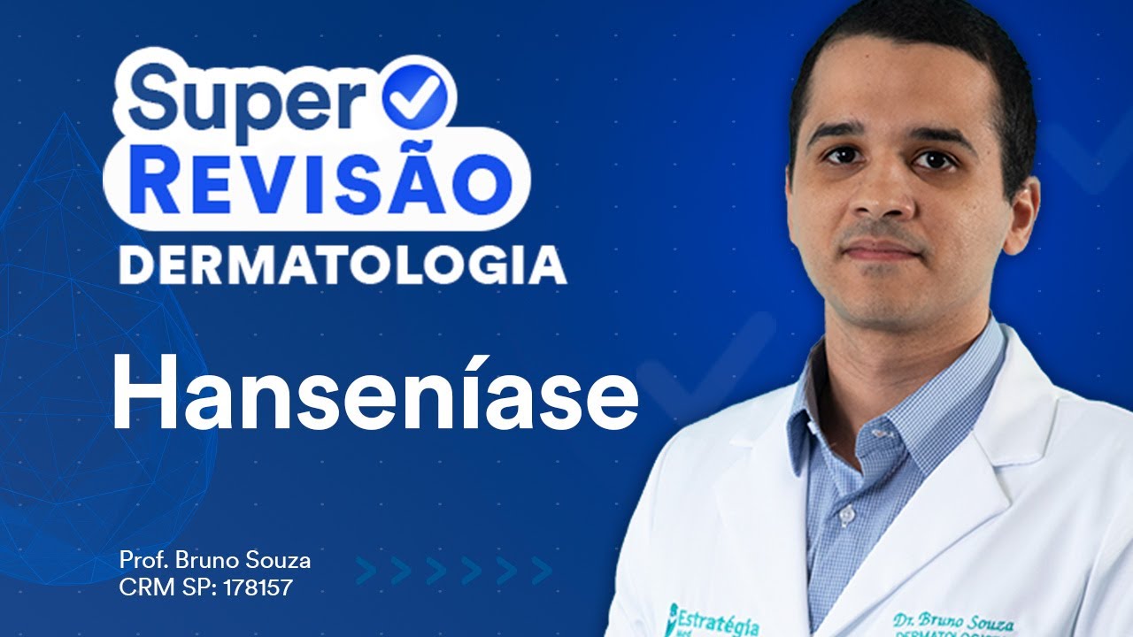 Hanseníase - Super Revisão de Dermatologia e Hematologia